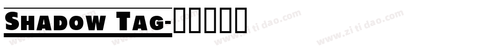 Shadow Tag字体转换